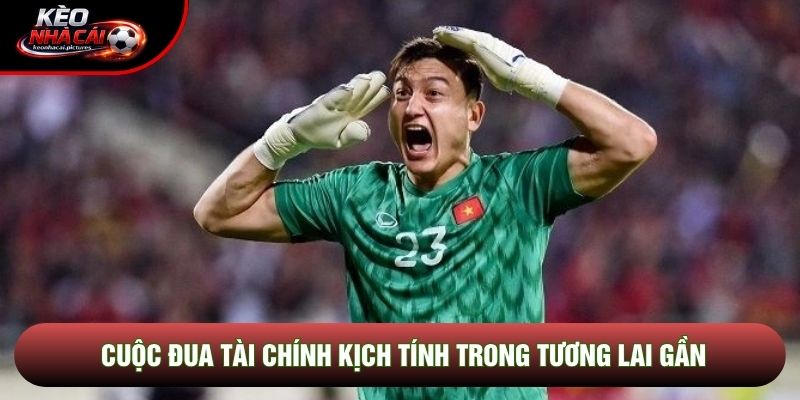 Cuộc đua tài chính kịch tính trong tương lai gần Cuộc đua tài chính kịch tính trong tương lai gần