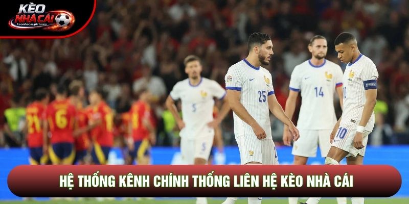 Hệ thống kênh chính thống liên hệ kèo nhà cái Hệ thống kênh chính thống liên hệ kèo nhà cái
