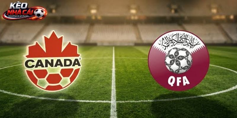 Soi Kèo Canada Vs Qatar | 05:00 19/06/2026 - World Cup 2026