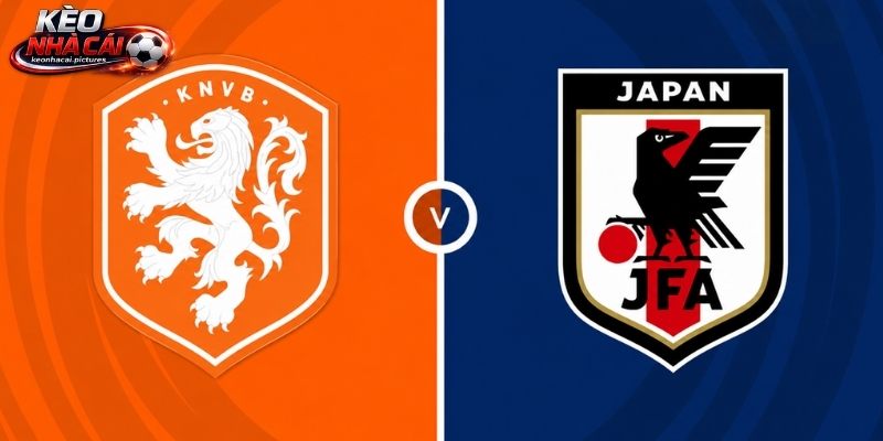 Soi Kèo Hà Lan Vs Nhật Bản | 3h 15/06/2026 - World Cup 2026